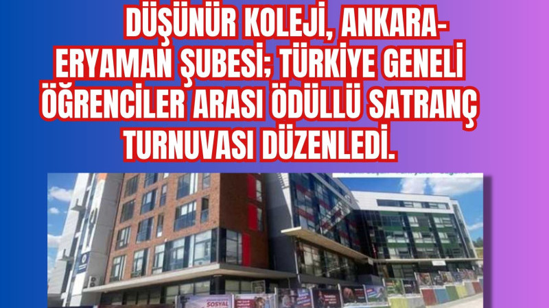 DÜŞÜNÜR Koleji,  Eryaman Şubesi; Türkiye Geneli ...