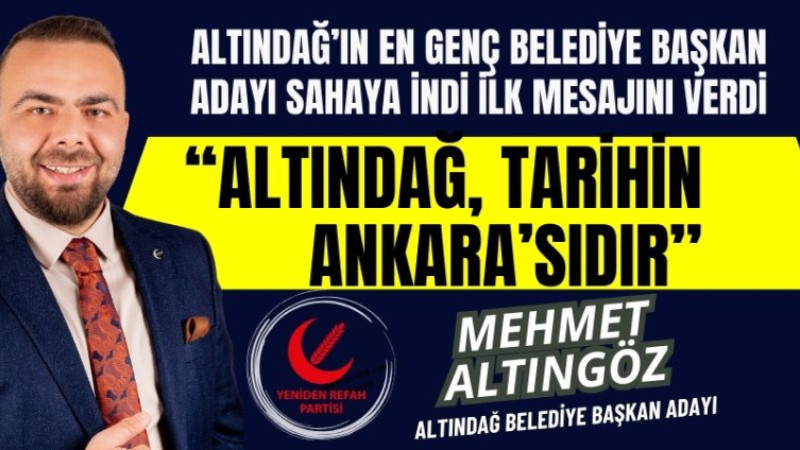  Mehmet Altıngöz, Yeniden Refah Altındağ belediye başkan adayı