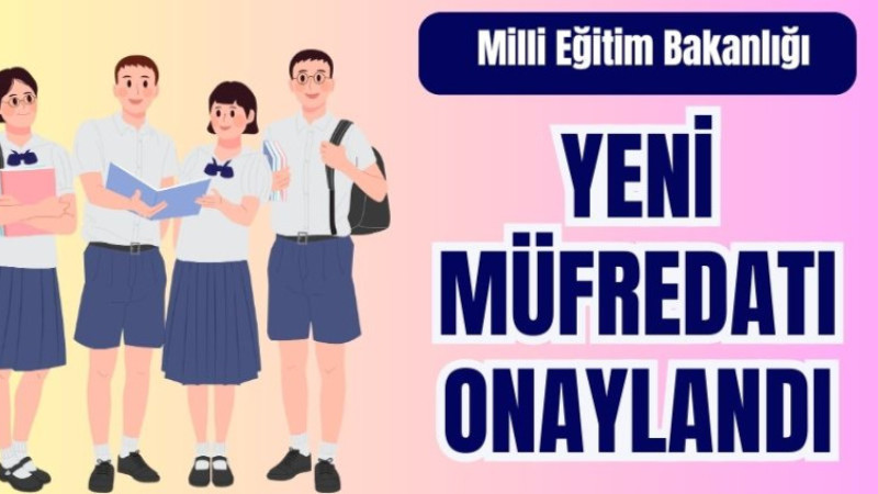 MEB'İN YENİ MÜFREDATI ONAYLANDI