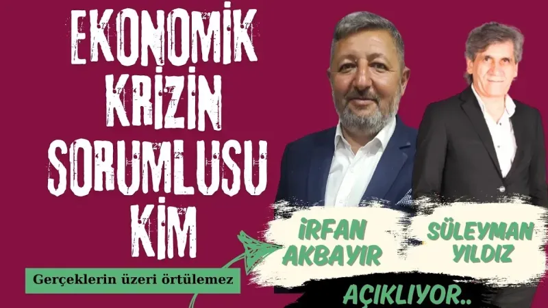 EKONOMİK KRİZİN SORUMLUSU KİM?